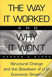 The Way It Worked And Why It Won'T