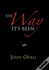 The Way It'S Been