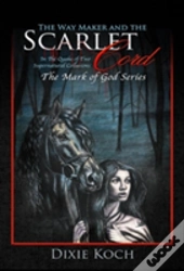 The Way Maker And The Scarlet Cord