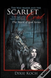 The Way Maker And The Scarlet Cord
