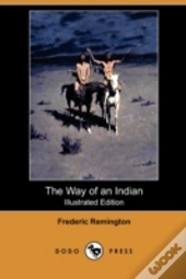 The Way Of An Indian (Illustrated Editio