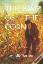 The Way Of The Corn
