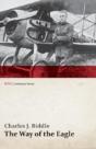 The Way Of The Eagle  Wwi Centenary Seri - Preview