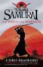 The Way Of The Warrior (Young Samurai, Book 1) - Preview