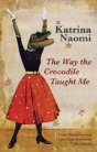 The Way The Crocodile Taught Me - Preview