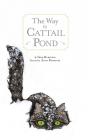The Way To Cat Tail Pond - Preview