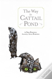 The Way To Cattail Pond
