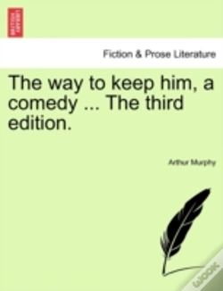 Capa do artigo The Way To Keep Him, A Comedy ... The Th