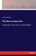 The Way To Keep Him