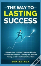 The Way To Lasting Success