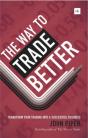The Way To Trade Better - Preview