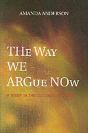The Way We Argue Now - Preview