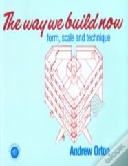 The Way We Build Now