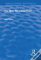 The Way We Lived Then