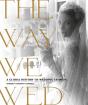 The Way We Wed - Preview