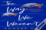 The Way We Weren'T