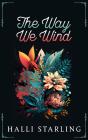 The Way We Wind - Preview