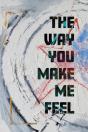 The Way You Make Me Feel - Preview