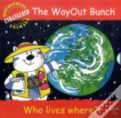 The Wayout Bunch - Who Lives Where?