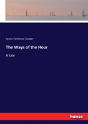 The Ways Of The Hour - Preview
