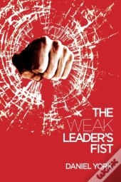 The Weak Leader'S Fist