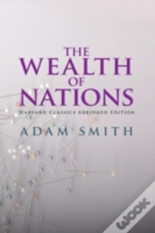The Wealth Of Nations Abridged