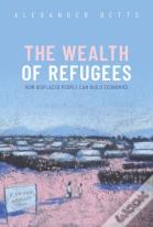 The Wealth Of Refugees