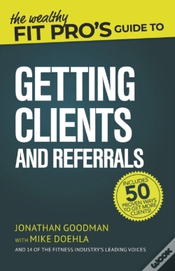 Capa do artigo The Wealthy Fit Pro'S Guide To Getting Clients And Referrals