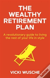 Capa do artigo The Wealthy Retirement Plan