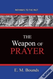 The Weapon Of Prayer