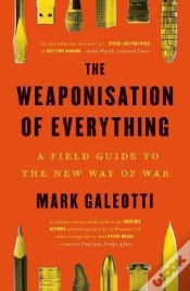 Capa do artigo The Weaponisation Of Everything
