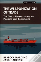 The Weaponization Of Trade