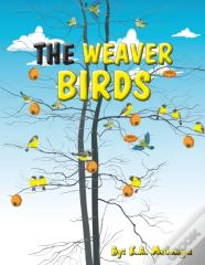 The Weaver Birds
