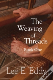 The Weaving Of Threads, Book One