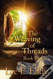 The Weaving Of Threads, Book Two