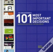 The Web Designer'S 101 Most Important Decisions