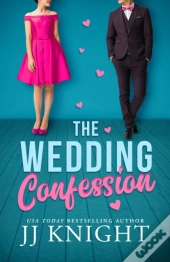 The Wedding Confession