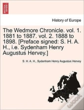 The Wedmore Chronicle. Vol. 1. 1881 To 1