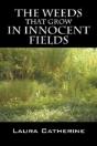The Weeds That Grow In Innocent Fields - Preview