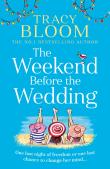 The Weekend Before The Wedding