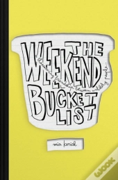 The Weekend Bucket List