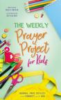 The Weekly Prayer Project For Kids - Preview
