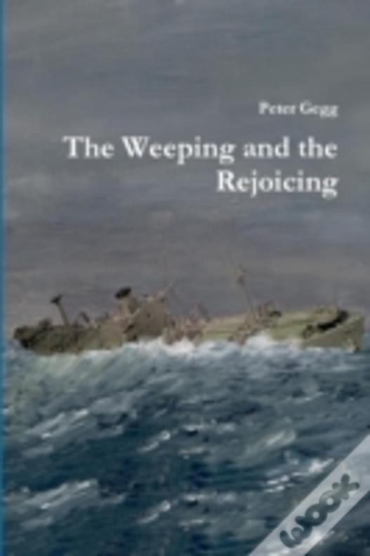 The Weeping And The Rejoicing