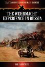 The Wehrmacht Experience In Russia - Preview