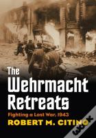 The Wehrmacht Retreats