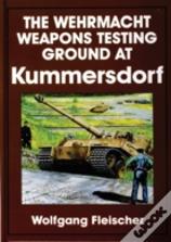 The Wehrmacht Weapons Testing Ground At Kummersdorf