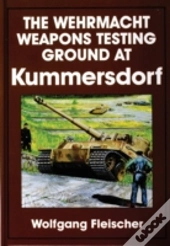 The Wehrmacht Weapons Testing Ground At Kummersdorf