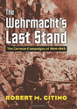 The Wehrmacht'S Last Stand - Preview