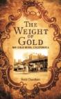 The Weight Of Gold: 1849 Gold Rush, Cali - Preview
