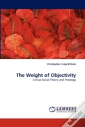 The Weight Of Objectivity